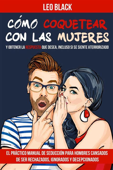 Cómo coquetear con las mujeres: 15 Pasos (con。